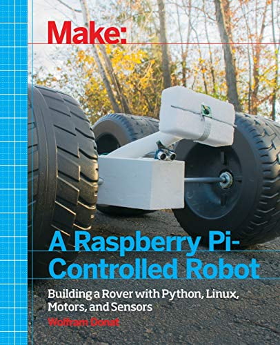 Pre-Owned Make a Raspberry Pi-Controlled Robot: Building a Rover with ...