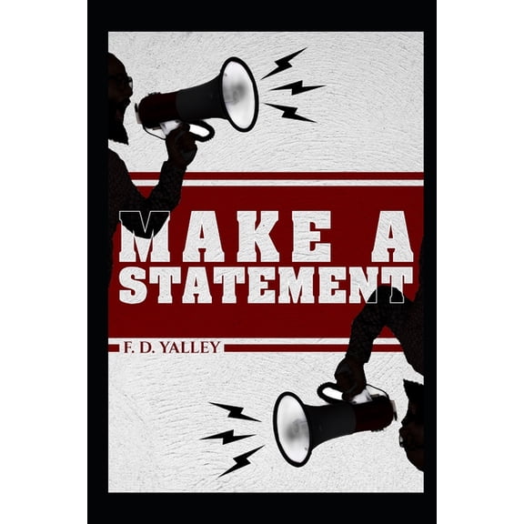 Make a Statement: The Power Of Your Declarations., (Paperback)