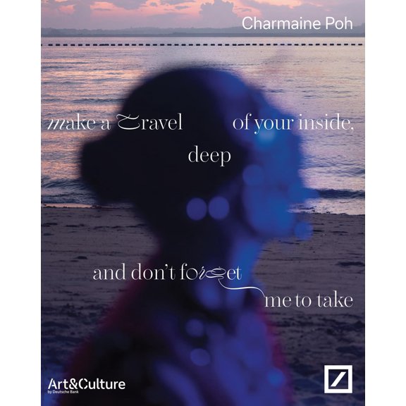 Deutsche Bank AG / PalaisPopulaire,Britta F Charmaine Poh: Make a travel deep of y (Paperback)