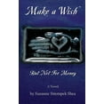 thumbnail image 1 of Make a Wish But Not for Money, (Paperback), 1 of 1