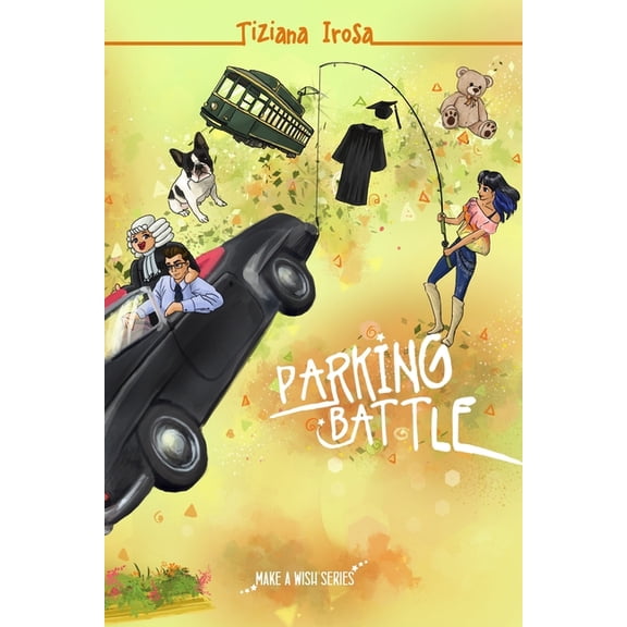 Make a Wish Parking Battle, Book 4, (Paperback)