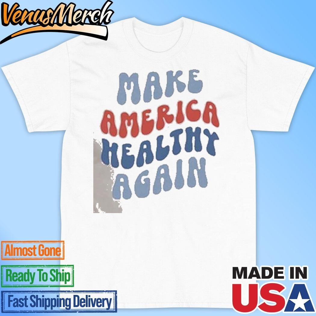 Makeamericahealthyagainmaha2024 Shirt