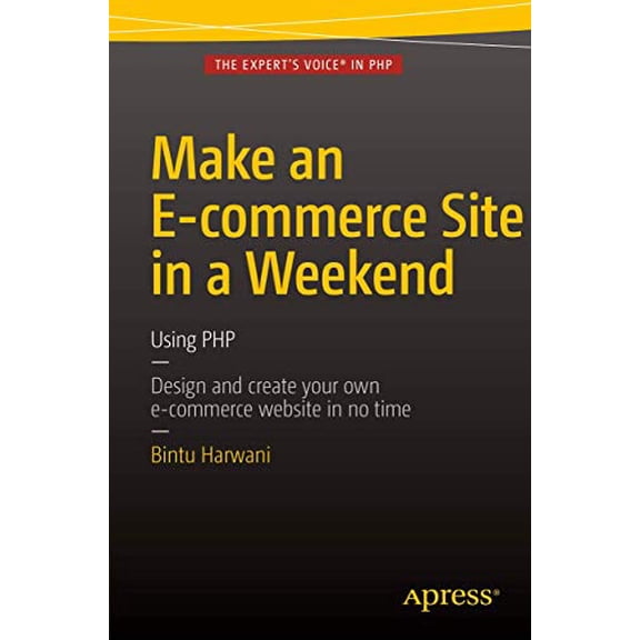 Pre-Owned Make an E-commerce Site in a Weekend: Using PHP