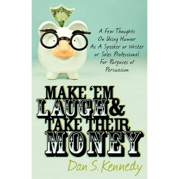 Make 'em Laugh &amp; Take Their Money, (Paperback)