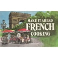 thumbnail image 1 of Pre-Owned Make It Ahead French Cooking (Paperback) 0911954384 9780911954388, 1 of 1