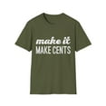 thumbnail image 1 of Make it Make Cents Inspirational Men Women Graphic Tee shirt, 1 of 4