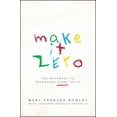 thumbnail image 1 of Make it Zero : The Movement to Safeguard Every Child (Paperback), 1 of 2