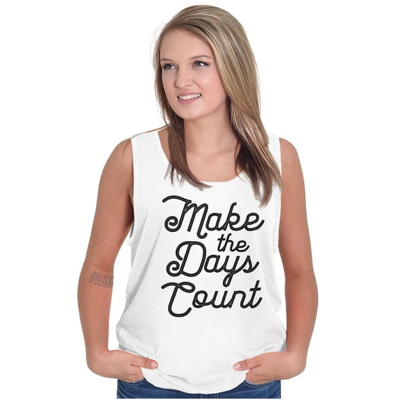 Make the Days Count Inspirational Tank Top Tee Shirt Women Brisco Brands S