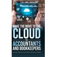 thumbnail image 1 of Make the Move to the Cloud for Accountants and Bookkeepers, (Hardcover), 1 of 1