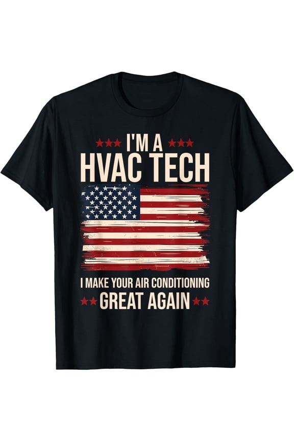 Make your Air Conditioning Great Again Funny HVAC Tech T-Shirt