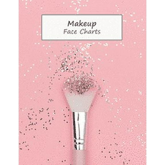 MakeUp Face Charts: Paper Practice Face Charts For Makeup Artists (Paperback)