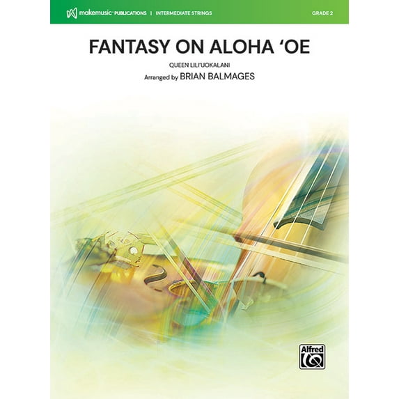 Makemusic Intermediate Strings: Fantasy on Aloha 'oe: Conductor Score & Parts (Paperback)