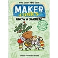 thumbnail image 1 of Pre-Owned Maker Comics: Grow a Garden! (Paperback) 1250152143 9781250152145, 1 of 1