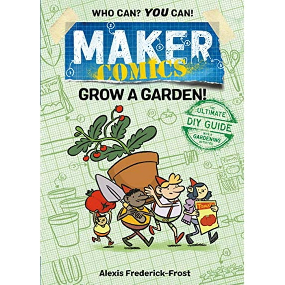 Pre-Owned Maker Comics: Grow a Garden! (Paperback) 1250152143 9781250152145