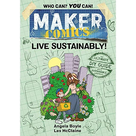 Pre-Owned Maker Comics: Live Sustainably! (Paperback) 1250620643 9781250620644