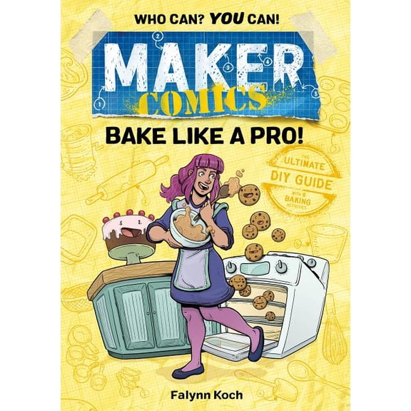 Maker Comics Maker Comics: Bake Like a Pro!, (Paperback)