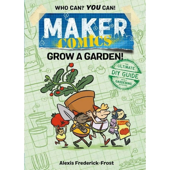 Maker Comics: Maker Comics: Grow a Garden! (Paperback)