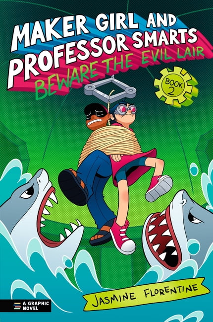 Maker Girl and Professor Smarts Maker Girl and Professor Smarts: Beware the Evil Lair, (Paperback)