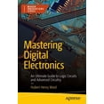 thumbnail image 1 of Maker Innovations Mastering Digital Electronics: An Ultimate Guide to Logic Circuits and Advanced Circuitry, (Paperback), 1 of 1