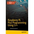thumbnail image 1 of Maker Innovations Raspberry Pi Pico Programming Using C++: High-Performance Software for Pico-Series Microcontrollers, (Paperback), 1 of 1