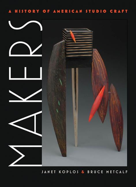 洋書 Makers: A History of American Craft Makers: A History of American Studio Craft, (Hardcover) - Walmart.com