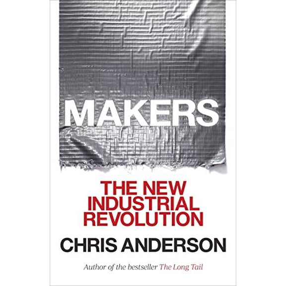 Pre-Owned Makers: The New Industrial Revolution (Paperback) 0307720969 9780307720962