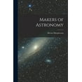 thumbnail image 1 of Makers of Astronomy, (Paperback), 1 of 1