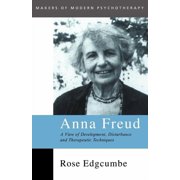 Makers of Modern Psychotherapy Anna Freud A View of Development, Disturbance and Therapeutic Techniques, Paperback