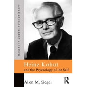 Makers of Modern Psychotherapy Heinz Kohut and the Psychology of the Self, Hardcover
