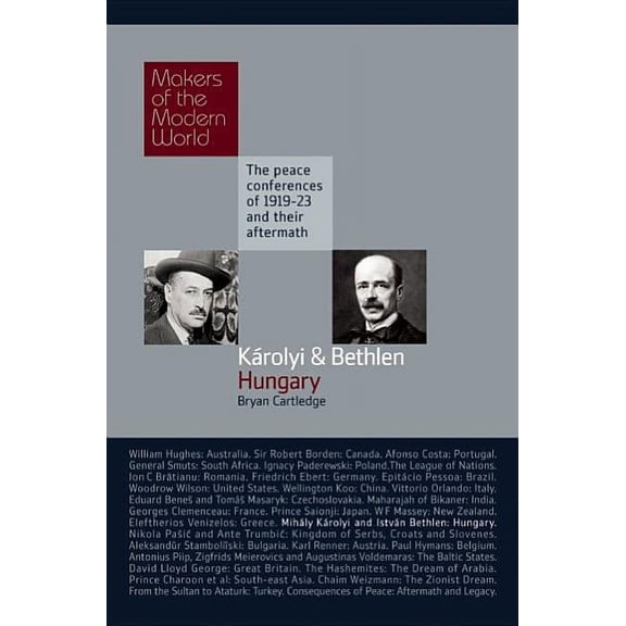 Makers of the Modern World: Karolyi & Bethlen: Hungary (Hardcover)