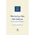 thumbnail image 1 of Makers of the Muslim World: Mu'awiya ibn abi Sufyan : From Arabia to Empire (Hardcover), 1 of 1