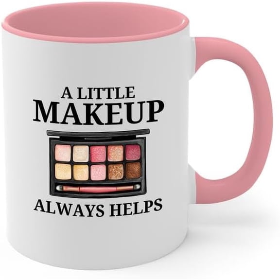 Makeup Artist 2Tone Mug 11oz Pink -A Little Makeup Always Help - Model Beautician Hairdresser Makeup Enthusiast Actresses Esthetician MUA