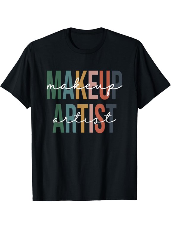 Makeup Artist For Women Girls Beautician Cosmetician T-Shirt men and women can wear, black, white, gifts