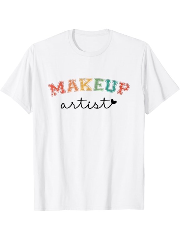 Makeup Artist For Women Girls Beautician Cosmetician T-Shirt men and women can wear, black, white, gifts