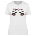 thumbnail image 1 of Makeup Beautiful Color Eyes T-Shirt Women -Image by Shutterstock, Female XX-Large, 1 of 2