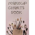 thumbnail image 1 of Makeup Charts Book: Essential Face Charts To Practice Makeup, Face Painting Makeup Design, Makeup Collection Notebook, Make-Up Practice Workbook, and Professional Blank Face Chart To Track Record clie, 1 of 1