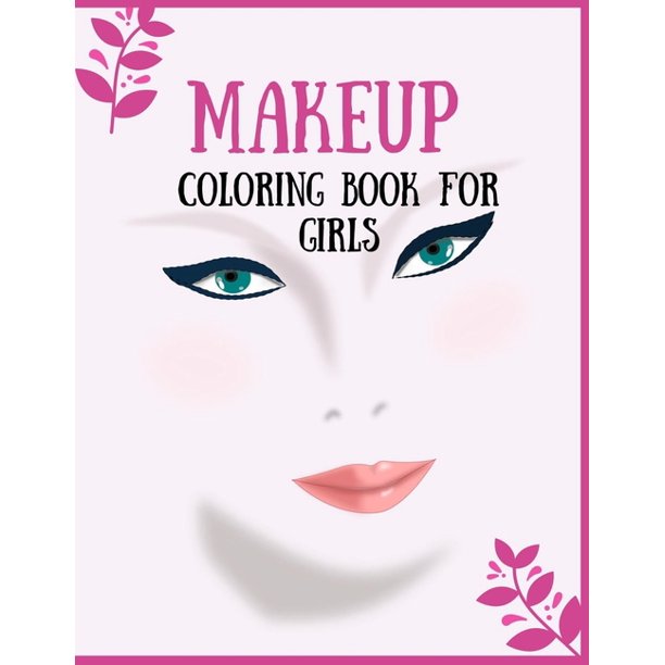 Makeup Coloring Book For Girls: Attractive Young Faces For Girls ...