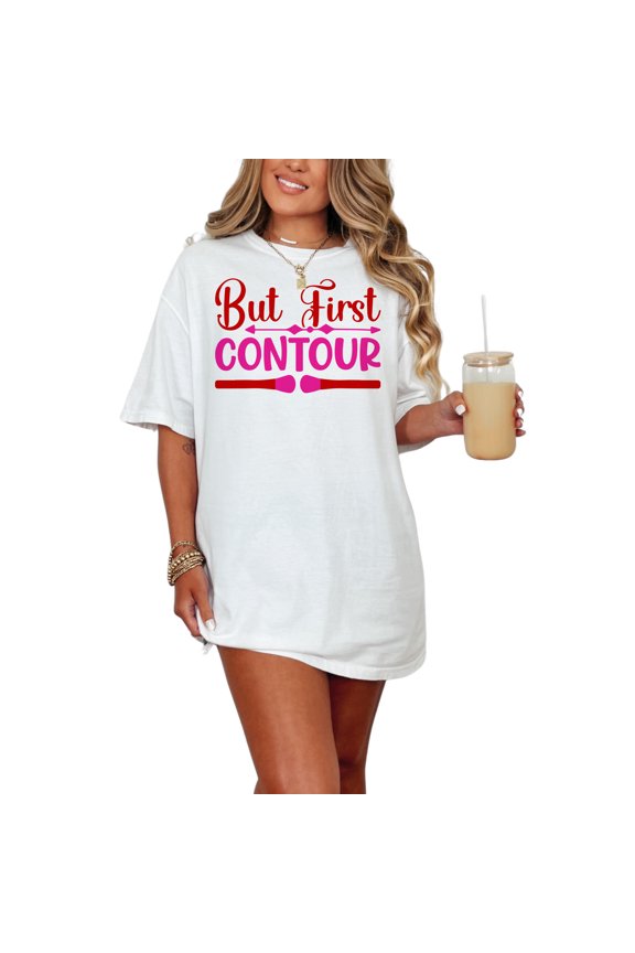 Makeup Enthusiasts But First Contour, White Comfort Colors T-Shirt, Large