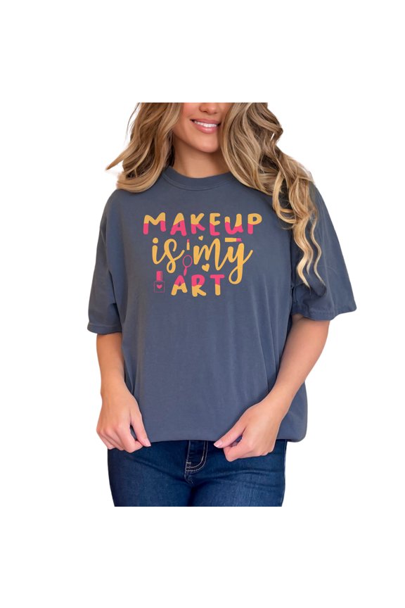 Makeup Is My Art Stylish Quote, Denim Comfort Colors T-Shirt, XL
