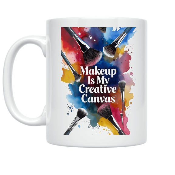 Makeup Is My Creative Canvas - Makeup Enthusiast - 11 oz Ceramic Coffee Mug