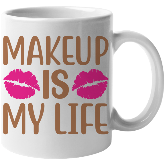 Makeup Is My Life with Pink Lipstick Marks Design - Beauty Themed Merch for Makeup Artist or Cosmetologist, Gift for Makeup Lovers & Beauticians, White Mug 11oz