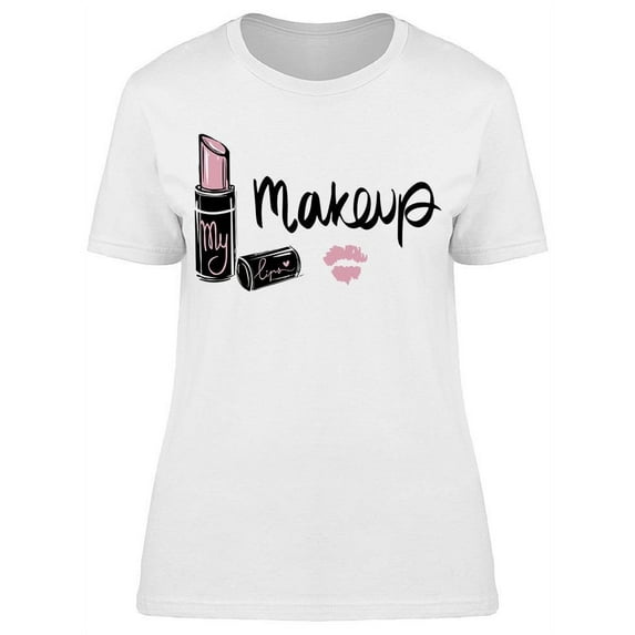 Makeup My Lips T-Shirt Women -Image by Shutterstock, Female Medium