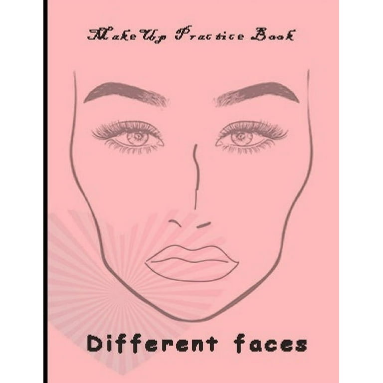 Beginners Makeup: Basic Hair and Face Charts to Practice Makeup and Coloring Pages for Kids and Young Aspiring Makeup Artists [Book]
