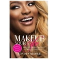thumbnail image 1 of Makeup Your Life: The Ultimate Guide To Living Confidently., 1 of 1