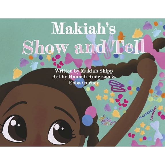 Makiah's Show and Tell, (Paperback)