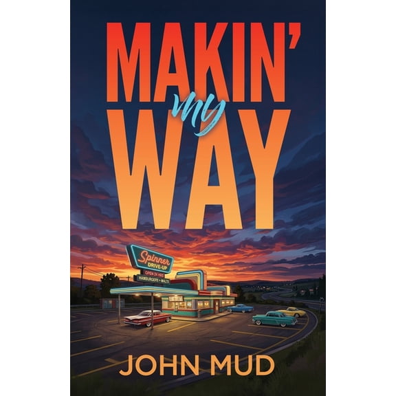Makin' My Way, (Paperback)