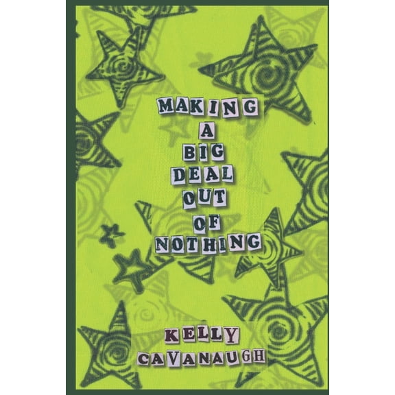Making A Big Deal Out Of Nothing: Get Over It, (Paperback)