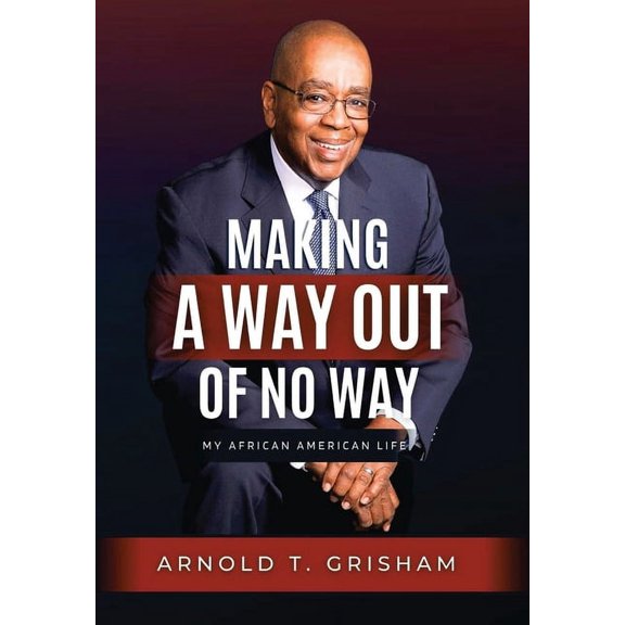 Making A Way Out of No Way (Hardcover)