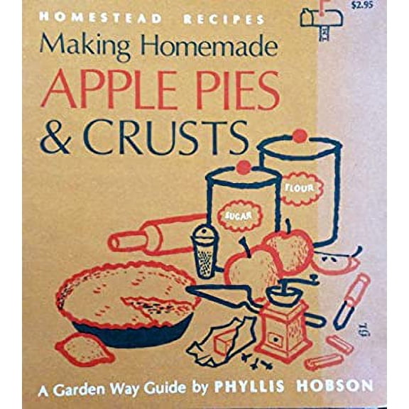 Pre-Owned Making Apple Pies and Crusts (The Country Kitchen Library) (Paperback) 0882660756 9780882660752