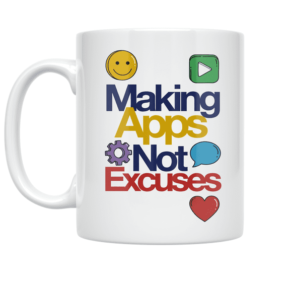 Making Apps Not Excuses - Young Coders - 11 oz Ceramic Coffee Mug